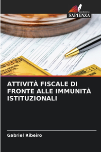 Attività Fiscale Di Fronte Alle Immunità Istituzionali