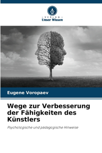 Wege zur Verbesserung der Fähigkeiten des Künstlers