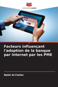 Facteurs influençant l'adoption de la banque par Internet par les PME