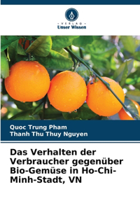 Verhalten der Verbraucher gegenüber Bio-Gemüse in Ho-Chi-Minh-Stadt, VN