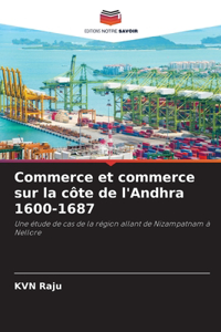 Commerce et commerce sur la côte de l'Andhra 1600-1687