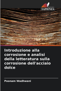 Introduzione alla corrosione e analisi della letteratura sulla corrosione dell'acciaio dolce