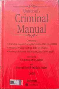 Universal's Criminal Manual Containing BNS | BNSS | BSA BIG SIZE 2025 EDITION (NEW CRIMINAL LAWS) LEXIS NEXIS
