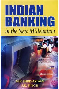 Indian Banking in the New Millennium