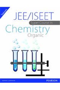 JEE/ISEET Super Course in Chemistry Organic