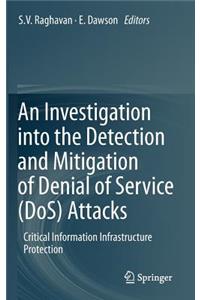 Investigation Into the Detection and Mitigation of Denial of Service (Dos) Attacks