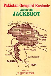Pakistan Occupied Kashmir: Under the Jackboot