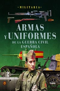 Armas y uniformes de la guerra civil espanola