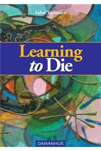 Learning to Die