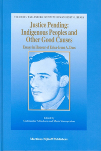 Justice Pending: Indigenous Peoples and Other Good Causes