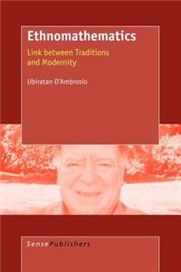 Ethnomathematics: Link Between Traditions and Modernity
