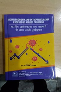 Indian Economy And Entrepreneurs Prophecies Amidst Pandemic