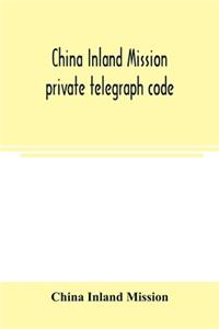 China Inland Mission private telegraph code