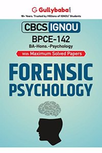Gullybaba IGNOU BA (Honours) 6th Sem BPCE-142 Forensic Psychology in English - Latest Edition IGNOU Help Book with Solved Previous Year's Question Papers and Important Exam Notes