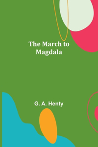 March to Magdala