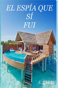 Espía Que Sí Fui