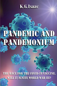 Pandemic and Pandemonium