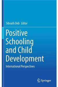 Positive Schooling and Child Development