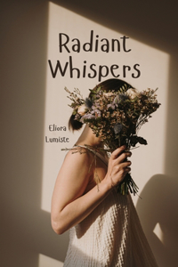 Radiant Whispers