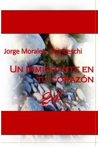 Un Inmigrante En Tu Corazón