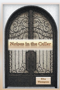 Noises in The Cellar