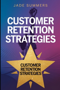 Customer Retention Strategies