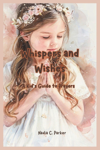 Whispers and Wishes