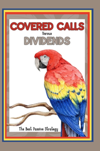 Covered Calls vs. Dividends