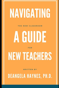 Navigating the New Classroom
