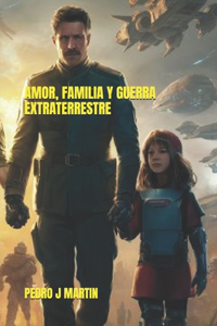 Amor, Familia Y Guerra Extraterrestre