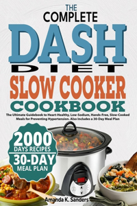 Complete Dash Diet Slow Cooker Cookbook