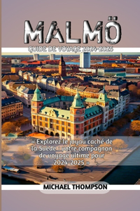 Malmö Guide de Voyage 2024-2025