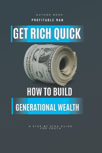 Get Rich Quick