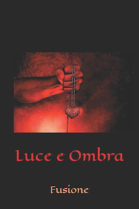 Luce e Ombra