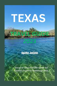 Texas Travel Guide 2023