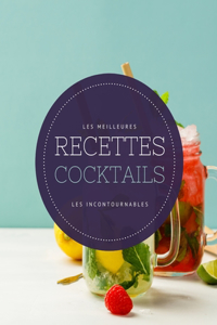 Les meilleures recettes Cocktails - Les incontournables