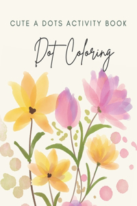 Cute A Dots Activity Book
