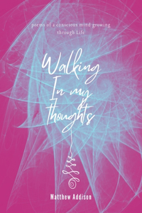 Walking in my thoughts