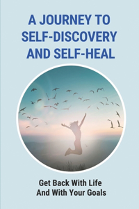 A Journey To Self-Discovery And Self-Heal