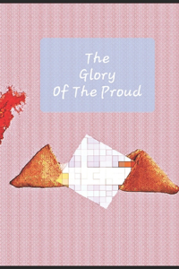 The Glory Of The Proud