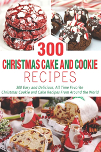 300 Christmas Cake and Cookie Recipes