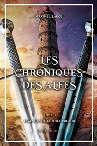 Les Chroniques des Alfes volume II