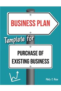 Business Plan Template For Purchase Of Existing Business