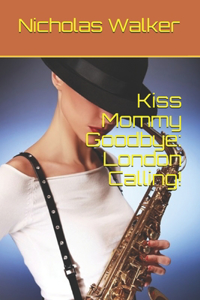 Kiss Mommy Goodbye