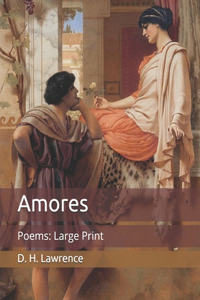 Amores: Poems: Large Print