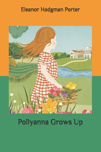Pollyanna Grows Up