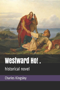 Westward Ho! .