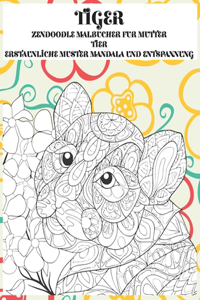 Zendoodle Malbücher für Mütter - Erstaunliche Muster Mandala und Entspannung - Tier - Tiger