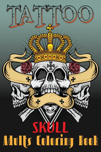 Tattoo Skull Adults Coloring Book