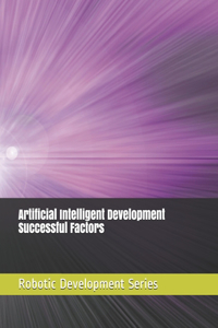 Artificial Intelligent Development Successful Factors